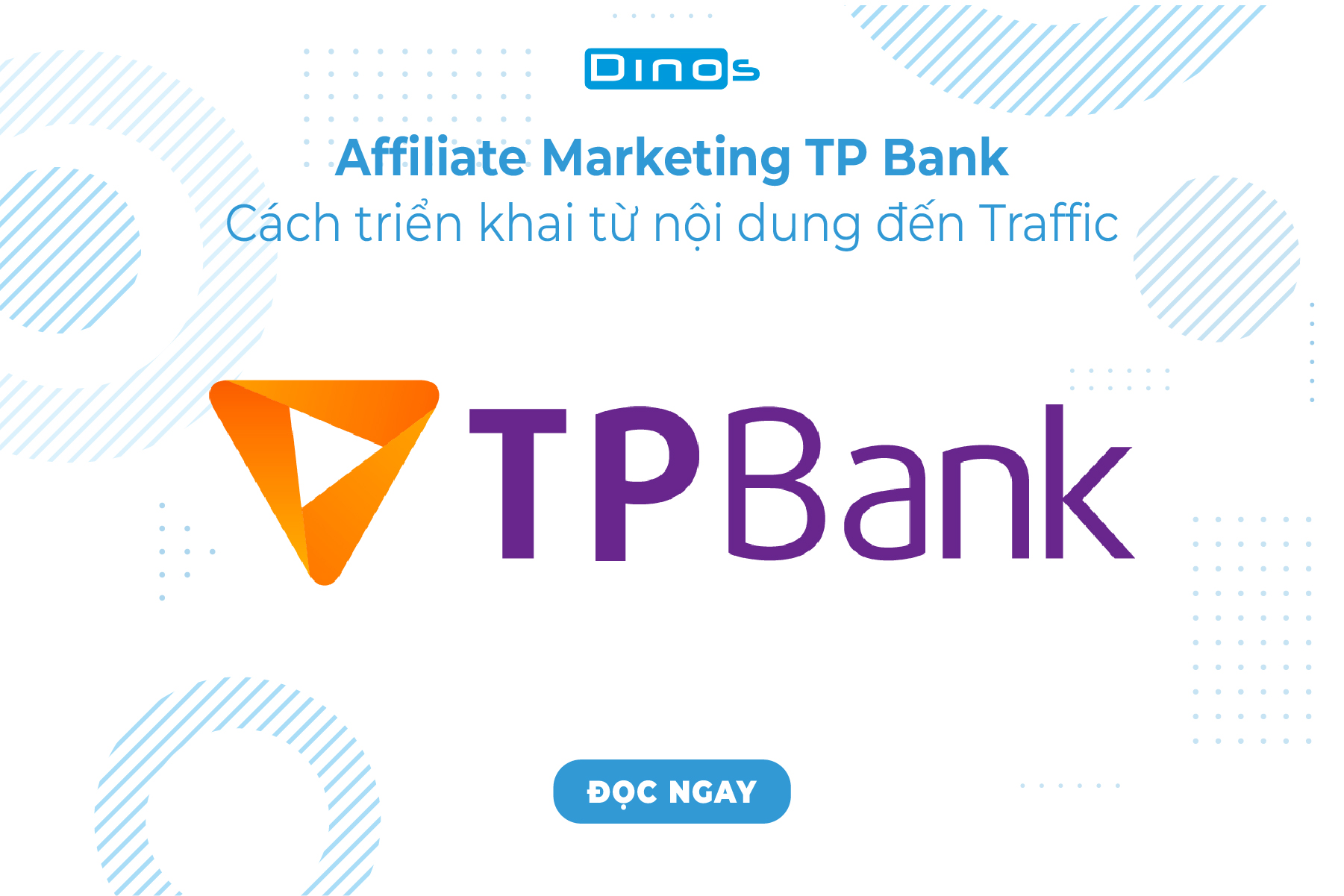 Affiliate Marketing TP Bank - Cách triển khai từ nội dung đến traffic