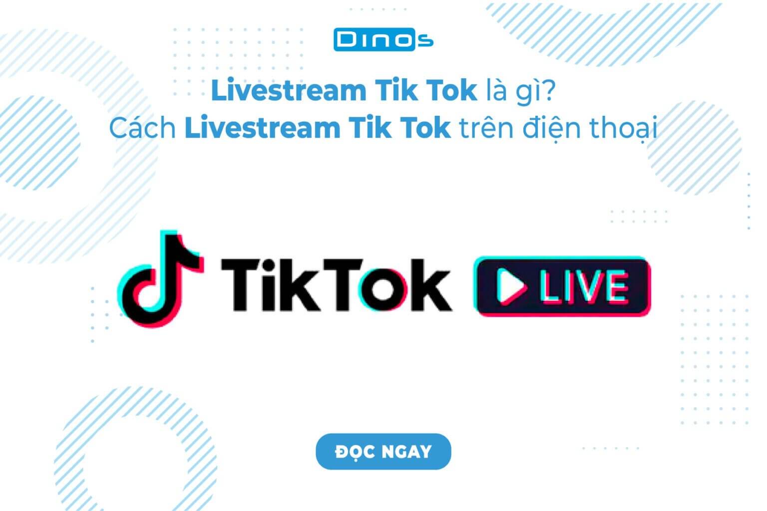 Livestream Tik Tok là gì? Cách livestream Tik Tok trên điện thoại