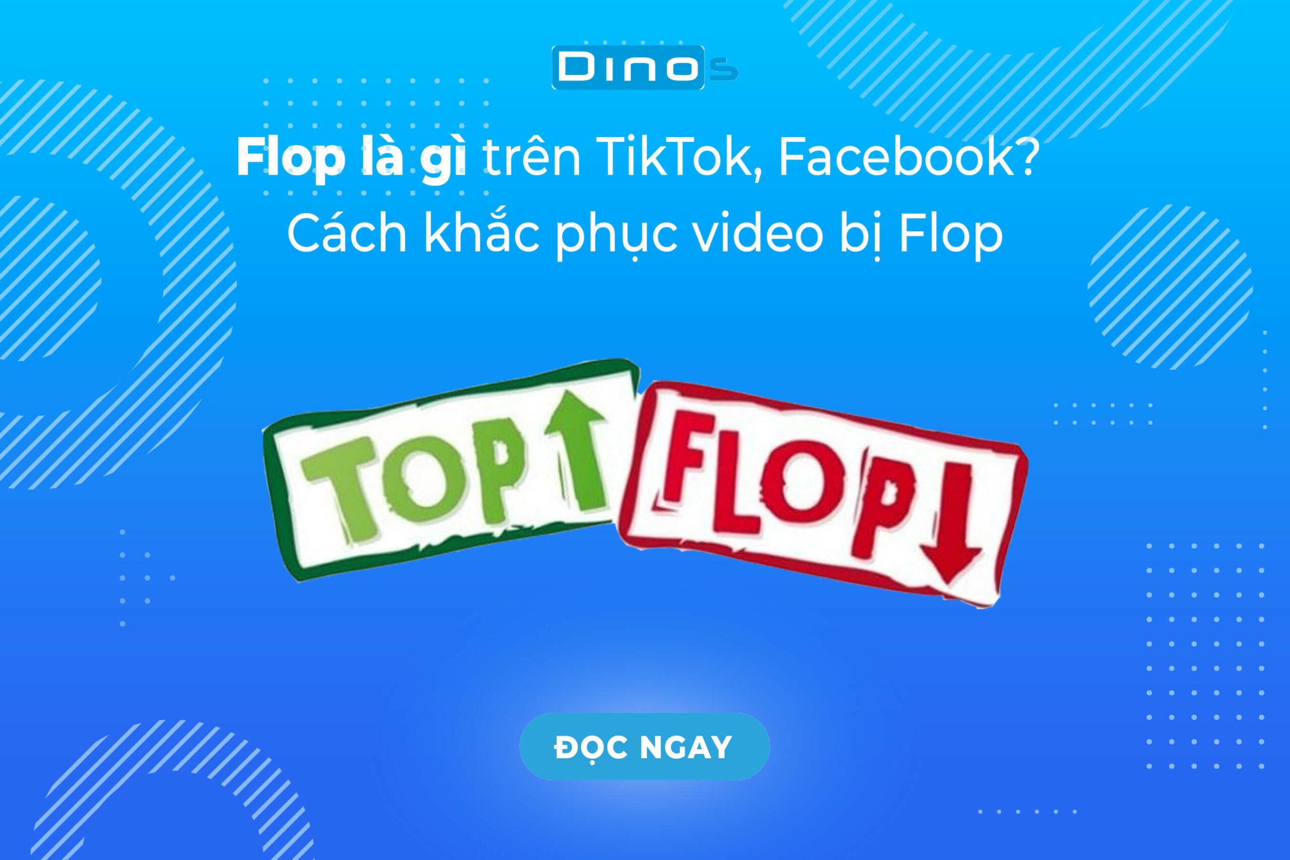 Flop là gì trên TikTok, Facebook? Cách khắc phục video bị Flop