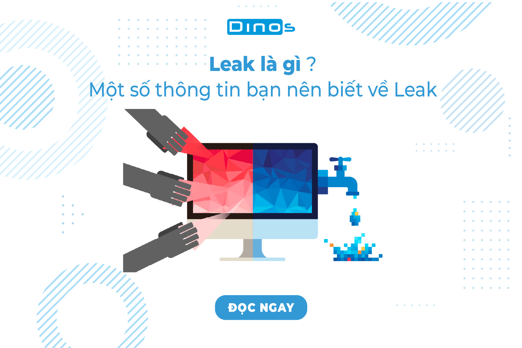 Leak Là Gì? Một Số Thông Tin Bạn Nên Biết Về Leak