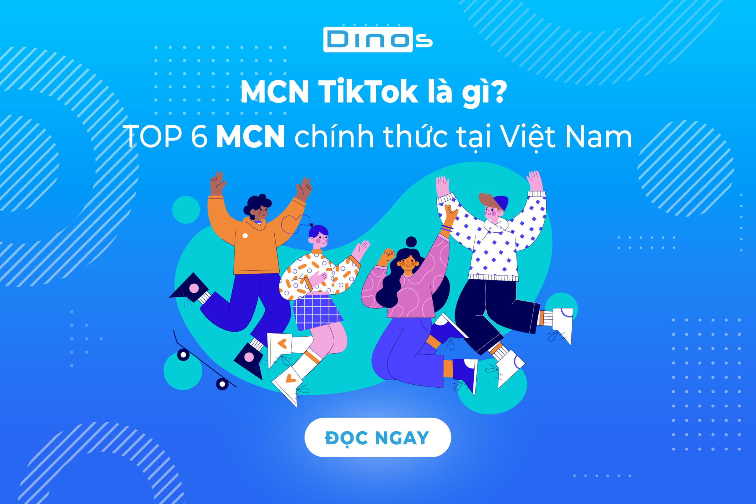 MCN TikTok là gì? TOP 6 MCN chính thức tại Việt Nam