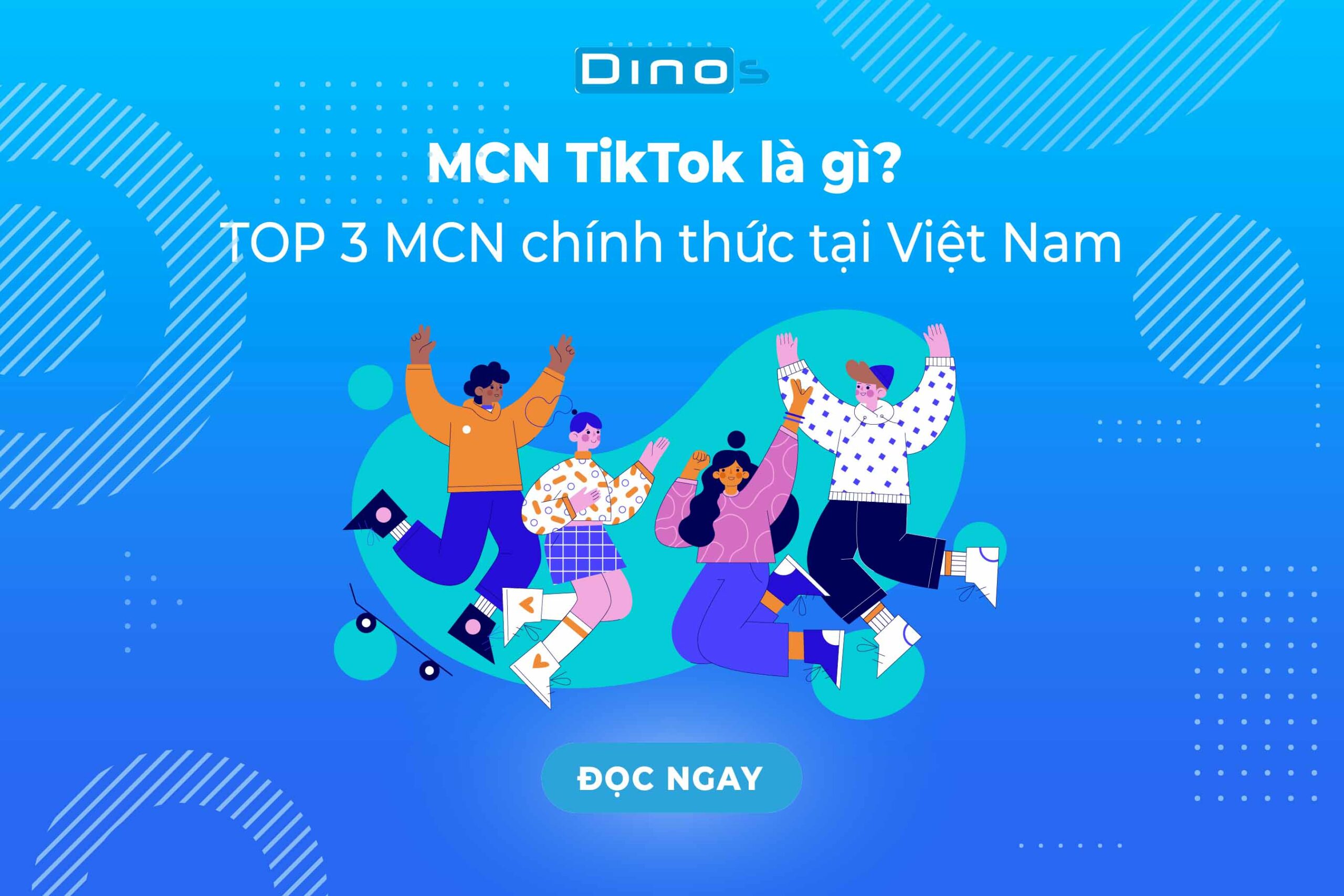 MCN TikTok là gì? TOP 5 MCN chính thức tại Việt Nam