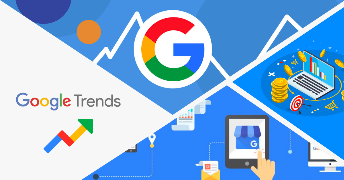 Google Trends giúp bạn phân tích insight của khách hàng thông qua bộ tìm kiếm của Google