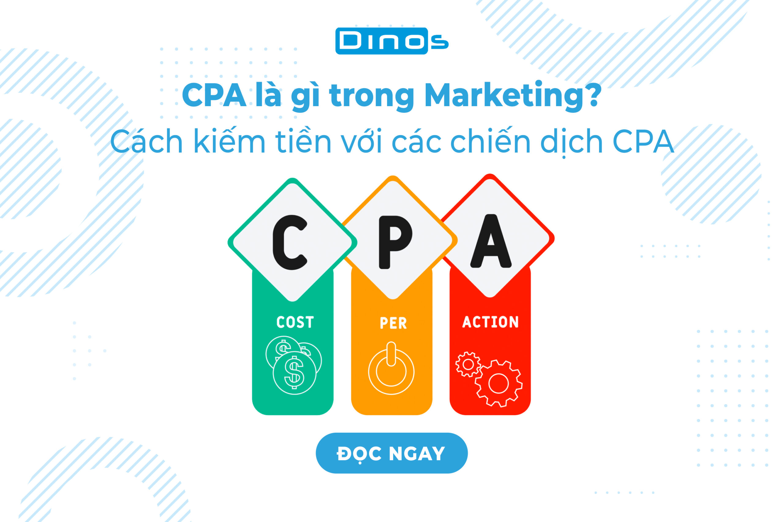 CPA là gì trong marketing? Cách kiếm tiền với các chiến dịch CPA
