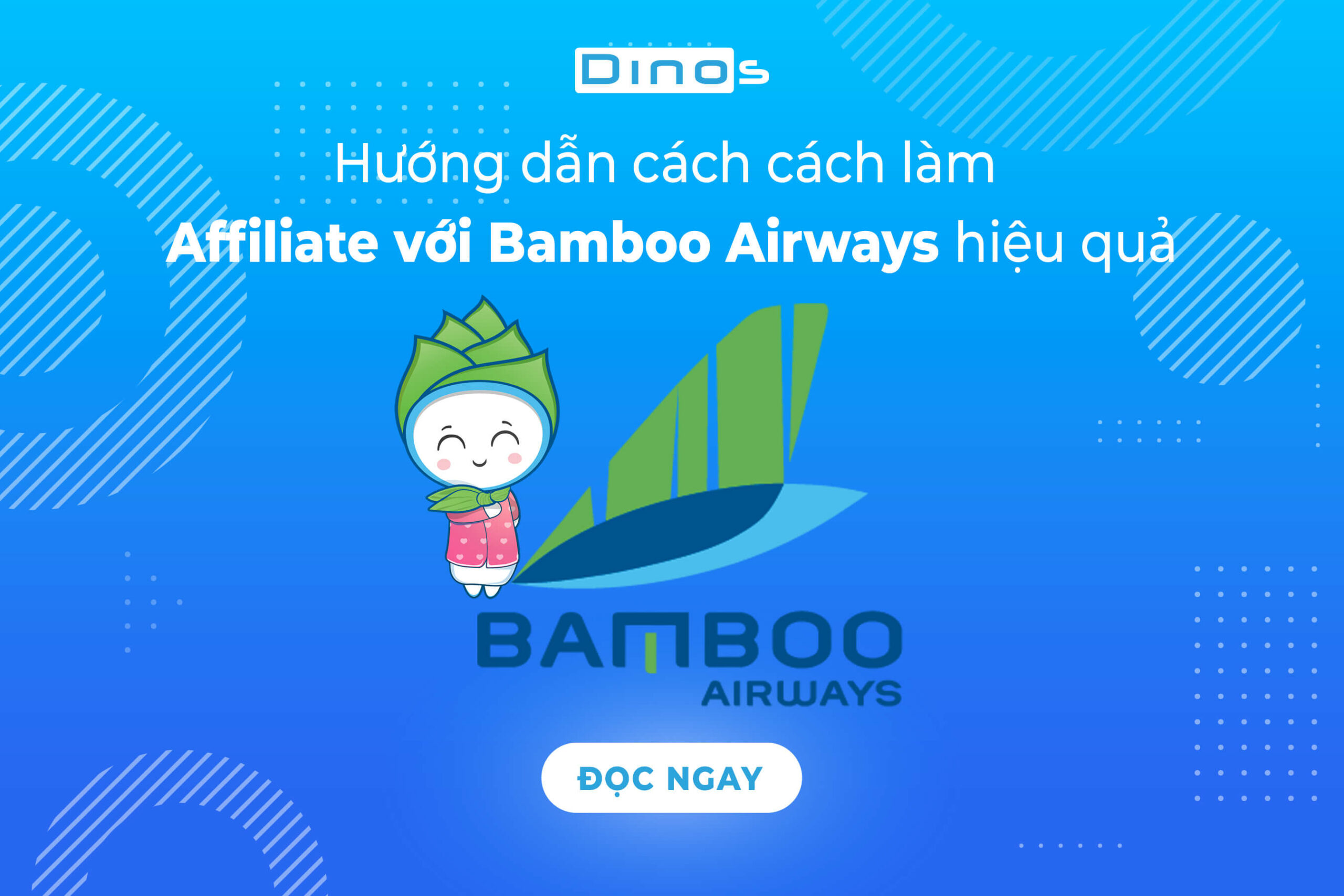 Hướng dẫn cách làm Affiliate với Bamboo Airways hiệu quả