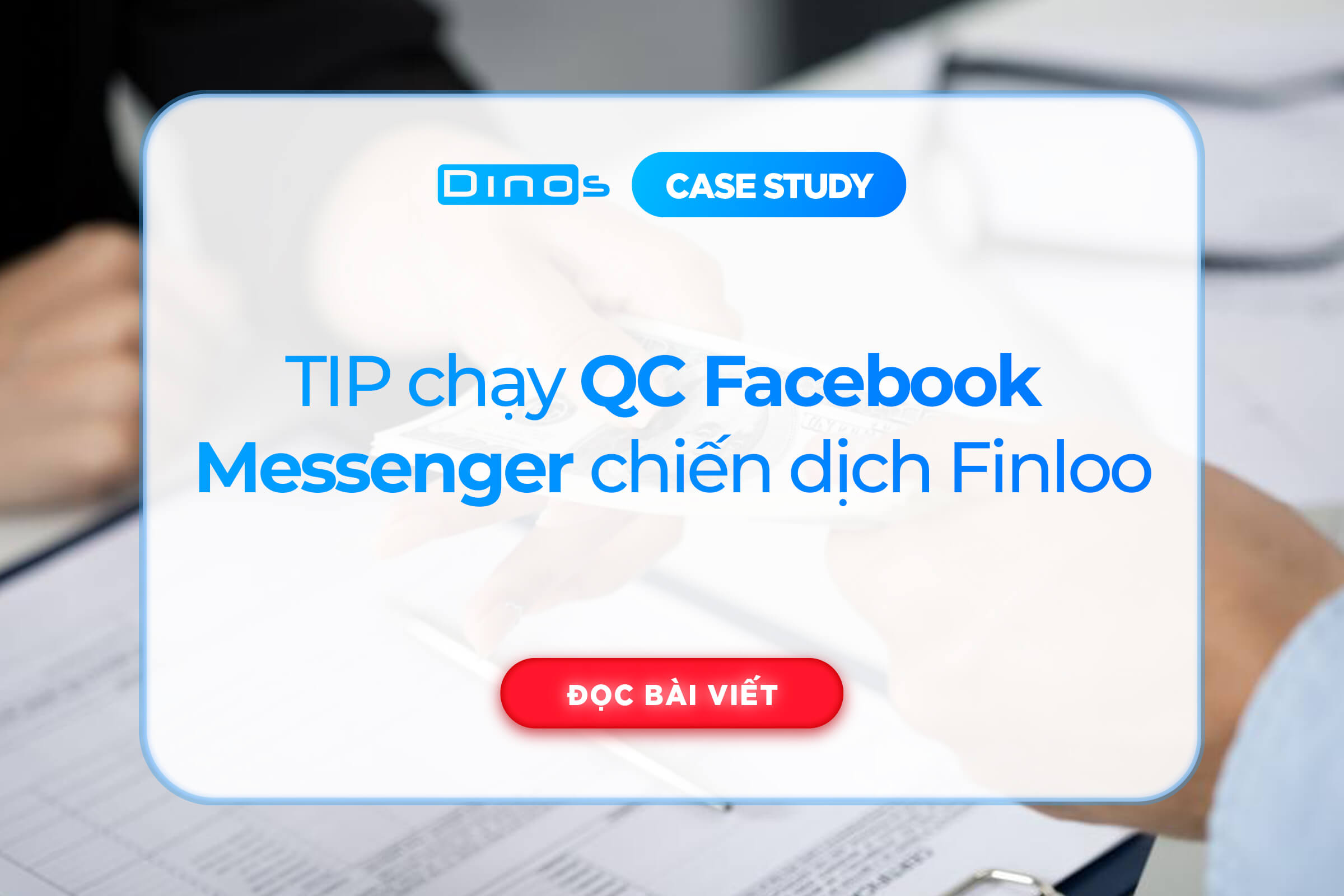 Kinh nghiệm chạy quảng cáo Messenger Facebook chiến dịch Finloo
